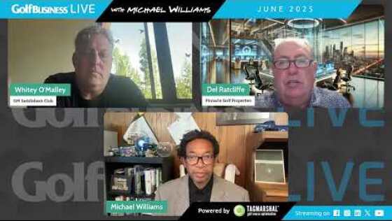 Golf Business Live: Whitey O'Malley and Del Ratcliffe